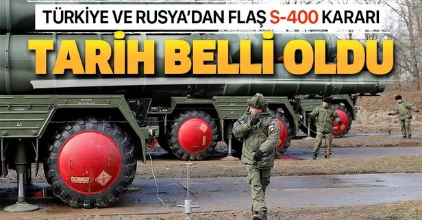 Son dakika: Türkiye ve Rusya’dan flaş S-400 kararı: Tarih belli oldu