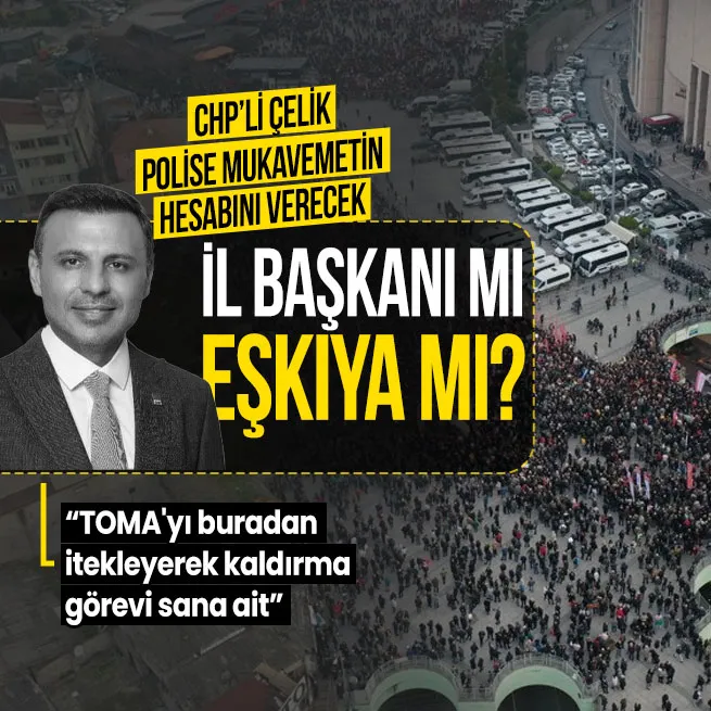 Polise mukavemetin hesabını verecek! CHP İstanbul İl Başkanı Özgür Çelik’e soruşturma | TOMAyı itekleyerek kaldırma görevi vermişti
