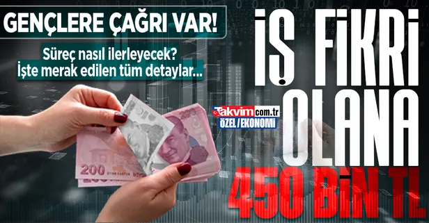Gençlere çağrı var! İş fikri olana 450 bin TL! Peki süreç nasıl ilerleyecek? İşte tüm detaylar...