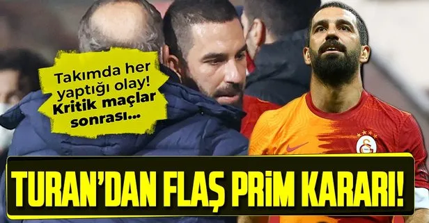 Galatasaray’da Arda Turan’dan flaş prim kararı!