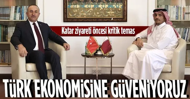 Dışişleri Bakanı Çavuşoğlu, Katarlı mevkidaşı Şeyh Al Sani ile görüştü: Türk ekonomisine güveniyoruz