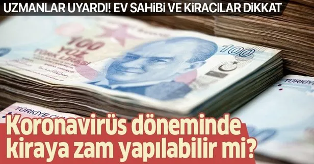 Milyonlarca ev sahibi ve kiracıyı ilgilendiriyor! Koronavirüs döneminde kiraya zam yapılabilir mi?