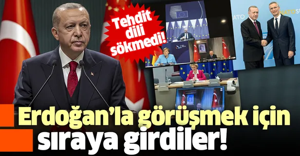 Türkiye'ye karşı tehdit dili sökmedi! Başkan Erdoğan'la görüşmek için sıraya girdiler