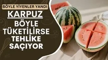 Hapur hupur karpuz yiyenler yıkılacak! Karpuzu bu şekilde tüketenler yandı!