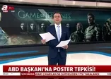 Trump'a Game of Thrones tepkisi