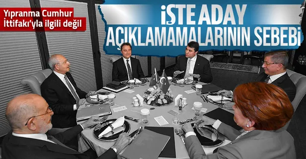 İşte 6’lı masanın adayını açıklamamasının sebebi! Yıpranma bahanesi Cumhur İttifakı’yla ilgili değil