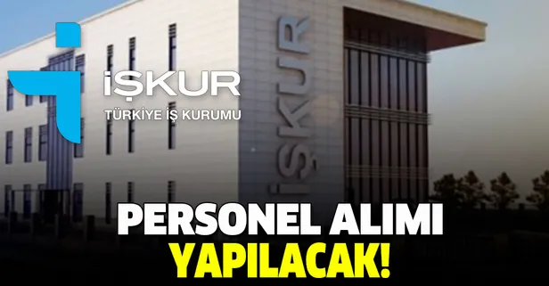 İŞKUR aracılığıyla 51 bin işçi ve personel alımı yapacak! İlanlarla hangi alanlara alım yapılacak?