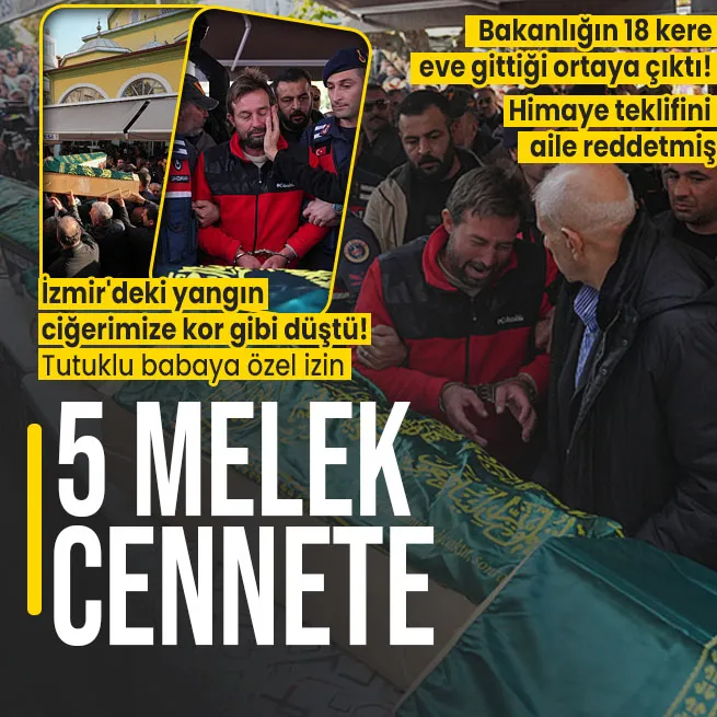 İzmir’de evde çıkan yangında hayatını kaybeden 5 kardeş son yolculuğa uğurlandı! Tutuklu babaya özel izin