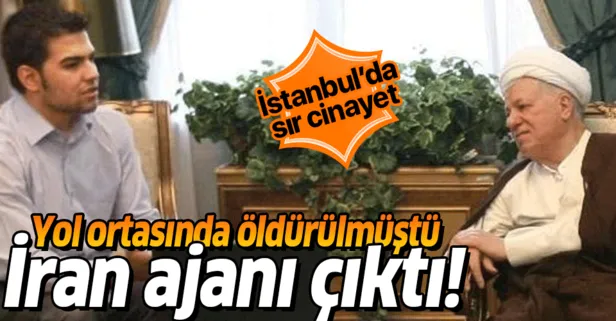 İstanbul'da bir ajan cinayeti daha! Şişli'de yol ortasında öldürülmüştü, İran ajanı çıktı