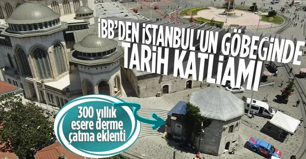 İBB 300 yıllık esere derme çatma yapı ekledi! İstanbul’un göbeğinde tarih katliamı