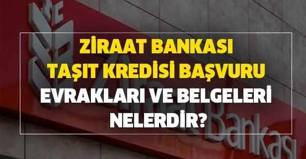 Ziraat 2 El Sifir Tasit Kredisi Basvurusu Nasil Yapilir Ziraat Bankasi Tasit Kredisi Basvuru Evraklari Ve Belgeleri Nelerdir Takvim