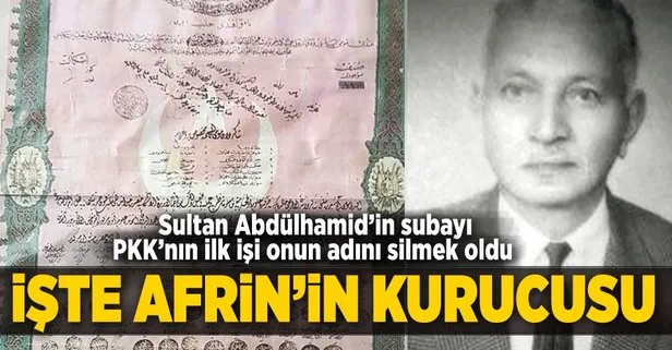 Afrin’i Sultan Abdülhamid´in subayı bir Türkmen kurdu