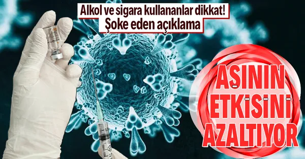 Alkol ve sigara kullananlar dikkat! Koronavirüs aşısının etkisini azaltıyor!-1