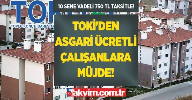 TOKİ’den o şehirlerde kurasız dar, alt gelir ve asgari ücretli çalışana konut satışı! 10 sene vadeli 750 TL taksitle ev sahibi olun!