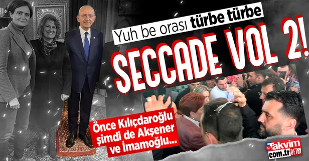 Al sana katmerli takiye! Kılıçdaroğlu seccadeyi ayaklar altına aldı, Akşener - İmamoğlu kirli ayakkabılar ile türbe halılarına bastı