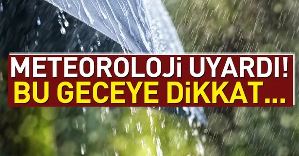 Son dakika: Meteoroloji İstanbul için uyardı! İstanbul hava durumu nasıl?