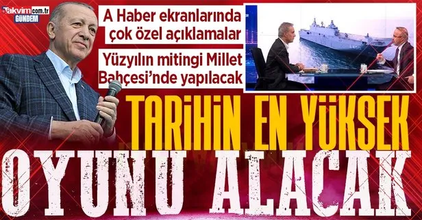 AK Parti Grup Başkanvekili Avukat Bülent Turan A Haber’de ekranlarında konuştu: Başkan Erdoğan tarihin en büyük oyunu alacak