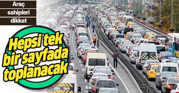 Araç sahipleri dikkat! Artık hepsi tek sayfada toplanacak