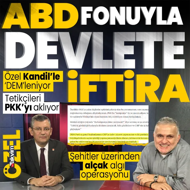 CHP Kandille DEMlenirken tetikçileri PKKyı aklıyor! Ruşen Çakırdan 9 şehit üzerinden alçak algı operasyonu: ABD fonuyla devlete iftira