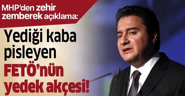 MHP’li Büyükataman’dan Babacan’a sert sözler: Yediği kaba pisleyen, çıktığı evi taşlayan, FETÖ’nün yedek akçesi