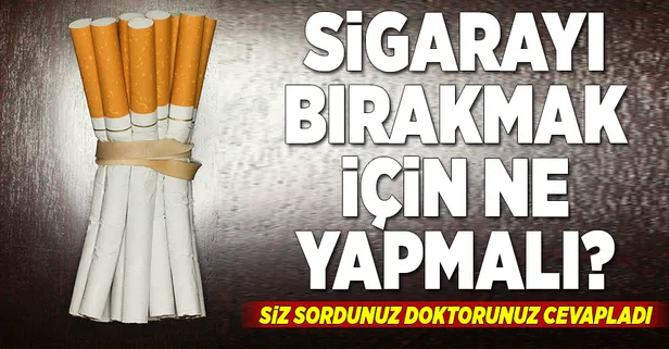 Sigarayı bırakmak için ne yapmalı?