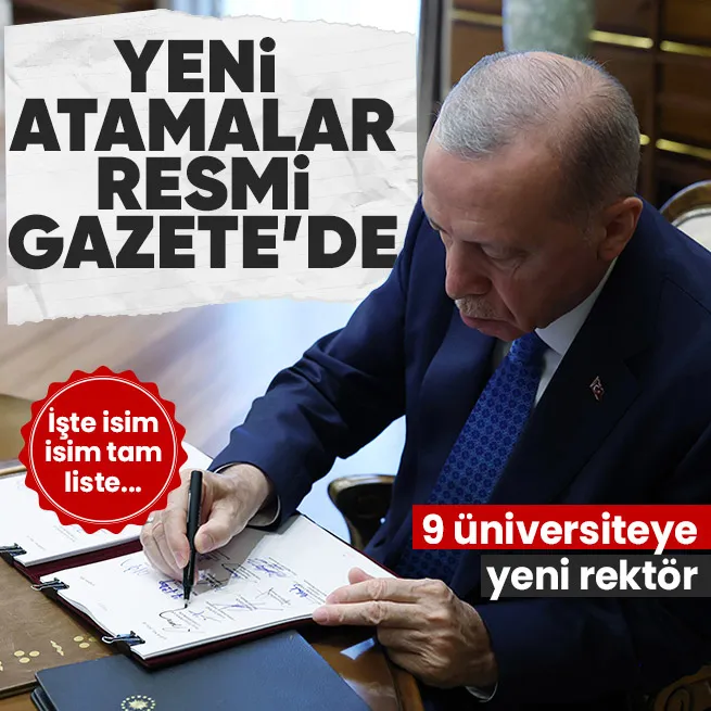 Başkan Erdoğan imzaladı! Atama kararları Resmi Gazete’de: 9 üniversitenin rektörü değişti