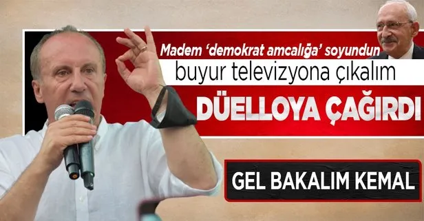 Muharrem İnce’den Kılıçdaroğlu’na ’televizyonda tartışma’ teklifi: Madem demokrat amcalığa soyundun haydi gel!