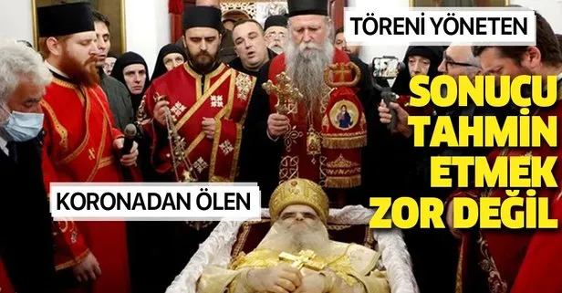 O cenaze törenini yöneten patrik koronaya yakalandı