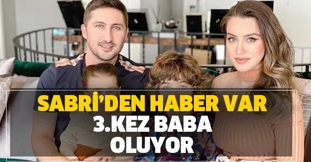 Sabri Sarıoğlu üçüncü kez baba oluyor
