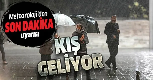 Meteoroloji tarih verdi: Kış geri geliyor! İstanbul ve o illere son dakika sağanak yağış uyarısı