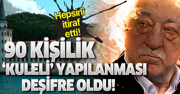 FETÖ'nün Kuleli Askeri Lisesi yapılanması deşifre oldu! İtirafçı FETÖ'cü 90 kişinin ismini verdi