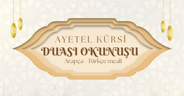 AYETEL KÜRSİ DUASI | Ayetel Kürsi Arapça - Türkçe okunuşu meali | Anlamı ve faziletleri