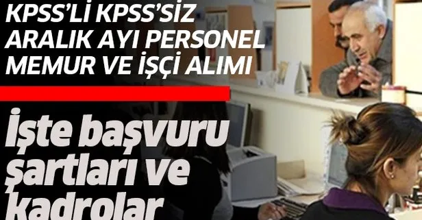 Aralık ayı için kamuya memur personel işçi alımları başladı! İşte kadrolar ilanlar