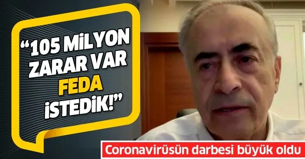 Galatasaray Başkanı Mustafa Cengiz: 105 milyon zarar var feda istedik