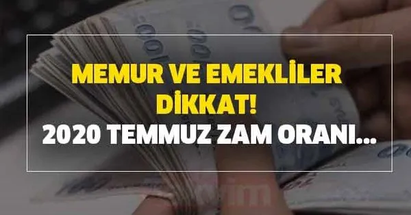 2020 Temmuz Ayi Memur Maas Zam Orani Ne Olacak Memur Ve Emekliler Mujde 2020 Temmuz Zam Orani Ne Kadar Takvim