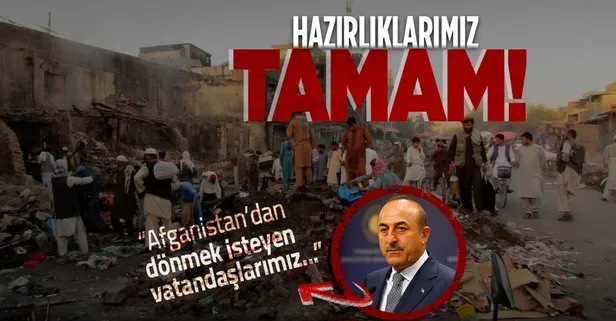 Dışişleri Bakanı Çavuşoğlu’ndan ’Afganistan’ mesajı: Tedbirleri aldık Kabil Büyükelçiliğimiz faaliyetlerini sürdürüyor