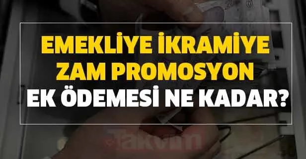 İkramiye, zam, promosyon ve ek ödeme miktarları merak ediliyor! Temmuz ayına kiltlenildi