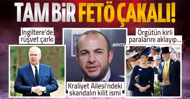 FETÖ'nün İngiltere'deki çakalı! Kraliyet Ailesi'ni karıştıran rüşvet skandalının kilit ismi Selman Türk