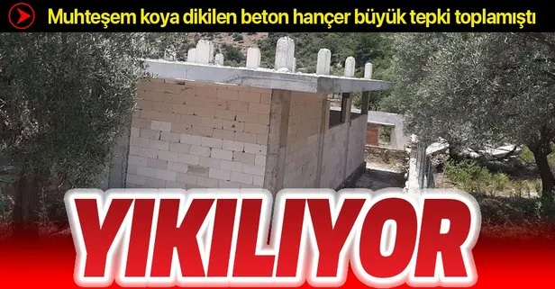 Muğla’daki Molla İbrahim Koyu’na dikilen beton hançer yıkılıyor