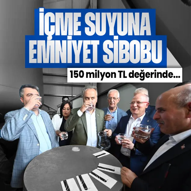 İçme suyuna 150 milyonluk emniyet sibobu