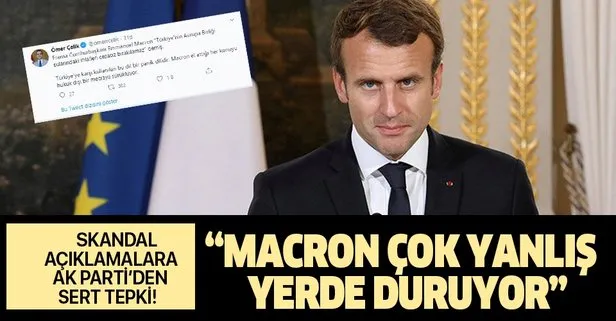 AK Parti’den Macron’un küstah açıklamalarına sert tepki! Macron yanlış yerde duruyor