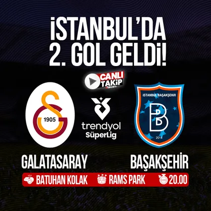 Galatasaray - Başakşehir | Süper Lig maçı CANLI