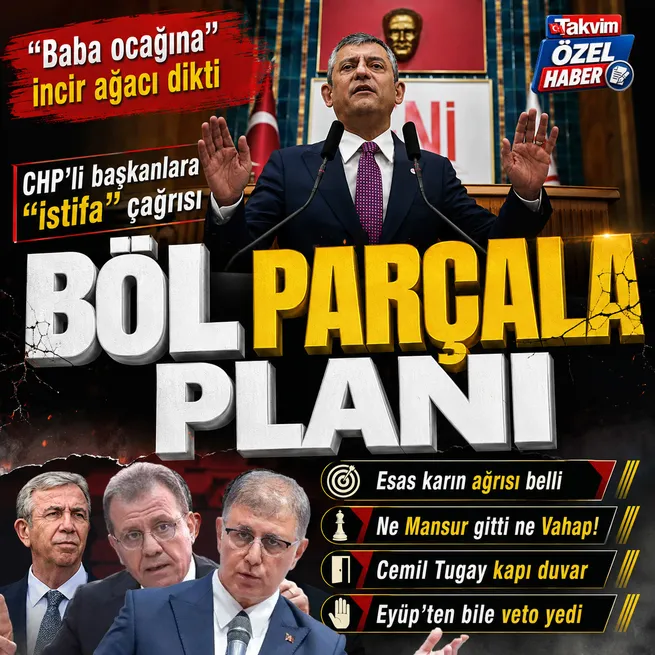 Özgür Özelden Böl-parçala planı: CHPli başkanlara istifa çağrısı... Esas karın ağrısı Mansur Yavaş, Vahap Seçer, Cemil Tugay!