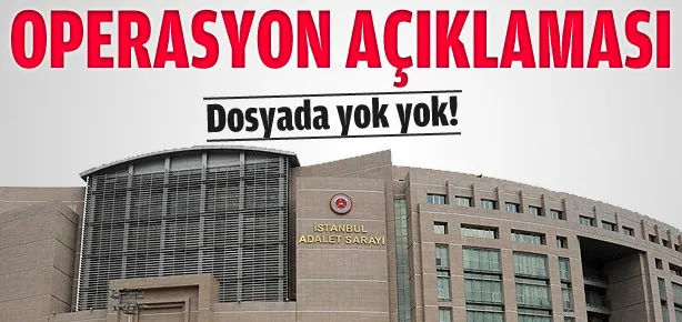 Başsavcılık’tan operasyon açıklaması