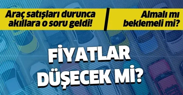 Araba Sahibi Olmak Isteyenler Dikkat Ikinci El Araba Fiyatlari Dusecek Mi Takvim