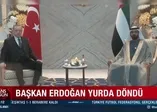 Başkan Recep Tayyip Erdoğan Birleşik Arap Emirlikleri'nden yurda döndü