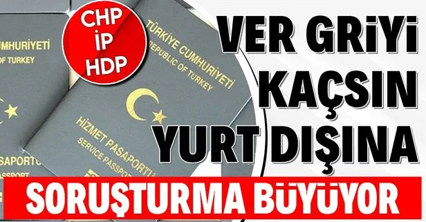 CHP, İP ve HDP'li belediyelere gri pasaport soruşturması