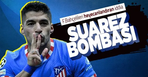 Fenerbahçe Uruguaylı dünyaca ünlü santrfor Suarez’i transfer listesine ekledi