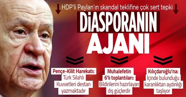 MHP Genel Başkanı Devlet Bahçeli’den HDP’li Garo Paylan’ın skandal 1915 Olayları teklifine çok sert tepki: Diasporanın ajanı