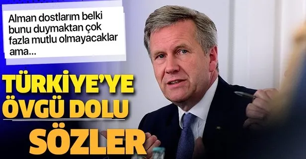 Christian Wulff'tan Türkiye'ye övgü dolu sözler